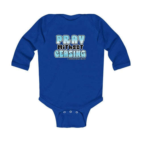 Infant Long Sleeve Graphic T-shirt, Pray Without Ceasing,