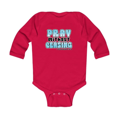 Infant Long Sleeve Graphic T-shirt, Pray Without Ceasing,
